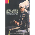 Sikander Hyat-Khan: Collected Papers of the Premier of United Punjab, 1928-1942 - Hardcover