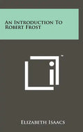 An Introduction To Robert Frost - Hardcover