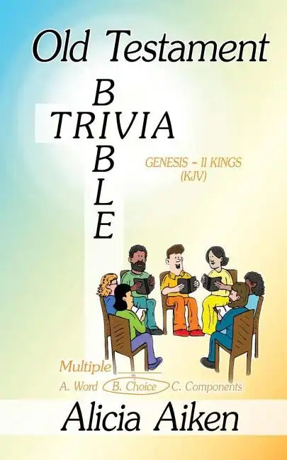 Old Testament Bible Trivia Genesis-II Kings Multiple Choice - Paperback