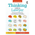 Thinking Like a Lawyer: A Framework for Teaching Critical Thinking to All Students - Paperback