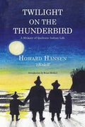 Twilight on the Thunderbird: A Memoir of Quileute Indian Life - Paperback