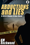 Abductions and Lies: A Jesse Damon Crime Novel - Paperback