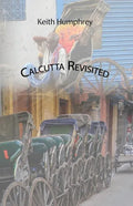 Calcutta Revisited - Exploring Calcutta Through Its Backstreets and Byways - Paperback
