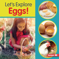 Let's Explore Eggs! - Library Binding