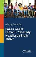 A Study Guide for Randa Abdel-Fattah's "Does My Head Look Big in This? " - Paperback