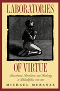 Laboratories of Virtue: Punishment, Revolution, and Authority in Philadelphia, 1760-1835 - Paperback