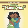 Mommy Says, "I Love You" - Paperback