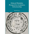 Ethical/Halakhic Perspectives in Judaica Librarianship - Hardcover