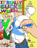 It really sucks when...: An Adult Coloring Book of Embarrassing Moments - Paperback
