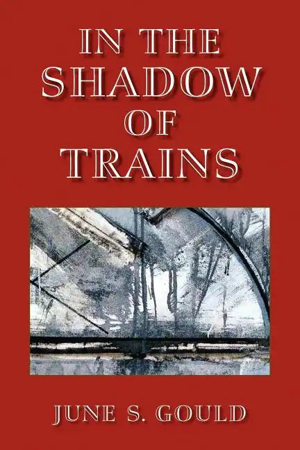 In the Shadow of Trains - Paperback