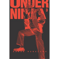 Under Ninja, Volume 3 - Paperback