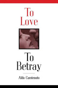 To Love to Betray - Paperback