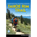 Tahoe Rim Trail: The Official Guide for Hikers, Mountain Bikers, and Equestrians - Paperback