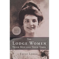 The Lodge Women, Their Men and Their Times - Paperback
