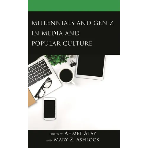 Millennials and Gen Z in Media and Popular Culture - Hardcover