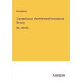 Transactions of the American Philosophical Society: Vol. 14 Part 2 - Paperback