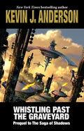 Whistling Past the Graveyard: Prequel to The Saga of Shadows - Paperback