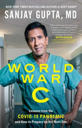 World War C: Lessons from the Covid-19 Pandemic and How to Prepare for the Next One - Paperback