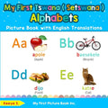 My First Tswana ( Setswana ) Alphabets Picture Book with English Translations: Bilingual Early Learning & Easy Teaching Tswana ( Setswana ) Books for - Paperback