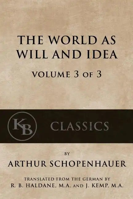 The World As Will And Idea (Vol. 3 of 3) - Paperback