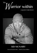 The Warrior Within: a quest for peace - Hardcover