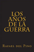 Los años de la guerra: Cinco mil dias de sudor y sangre - Paperback