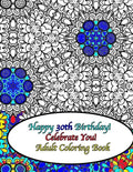 Happy 30th Birthday! Celebrate You! Adult Coloring Book - Paperback