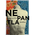 Nepantla Familias: An Anthology of Mexican American Literature on Families in Between Worlds - Paperback
