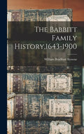 The Babbitt Family History,1643-1900 - Hardcover