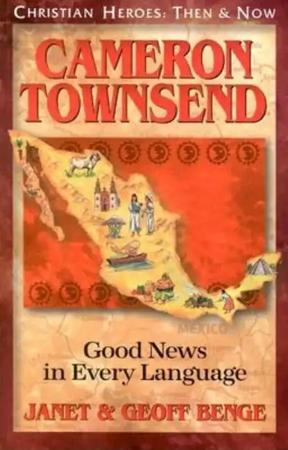 Cameron Townsend: Good News in Every Language - Paperback