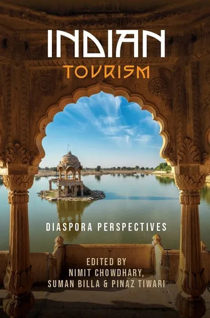 Indian Tourism: Diaspora Perspectives - Hardcover