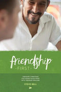 Friendship First: Ordinary Christians discussing Good News with Ordinary Muslims - Paperback