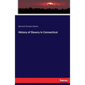 History of Slavery in Connecticut - Paperback