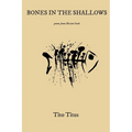 Bones in the Shallows: Poems From Mission Creek - Paperback