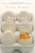 Nowhere Near Normal: A Memoir of Ocd - Paperback