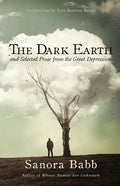 The Dark Earth and Selected Prose from the Great Depression - Paperback