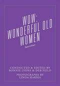 Wow: Wonderful Old Women - Interviews - Paperback
