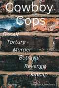 Cowboy Cops: Based on a True Story - Paperback