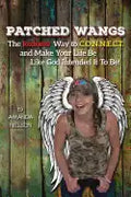 Patched Wangs: The Redneck Way to C.O.N.N.E.C.T. and Make Your Life Be Like God Intended It To Be! - Paperback
