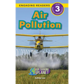 Air Pollution: Our Changing Planet (Engaging Readers, Level 3) - Hardcover