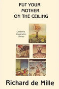 Put Your Mother on the Ceiling: Children's Imagination Games - Paperback