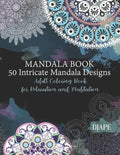 Mandala Book - 50 Intricate Mandala Designs: Adult Coloring Book for Relaxation and Meditation - Paperback