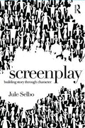 Screenplay: Building Story Through Character - Paperback