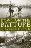 Down on the Batture - Hardcover