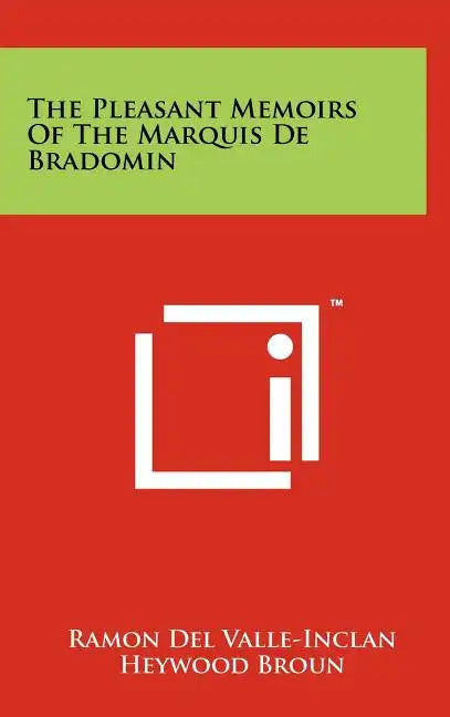 The Pleasant Memoirs of the Marquis de Bradomin - Hardcover