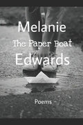 The Paper Boat: Selected Poems Of Melanie Edwards - Paperback