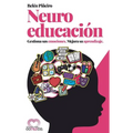 Neuroeducación: Gestiona Sus Emociones. Mejora Su Aprendizaje. - Paperback