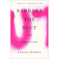Barbara the Slut and Other People - Paperback
