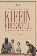 A Destiny of Undying Greatness: Kiffin Rockwell and the Boys Who Remembered Lafayette - Paperback