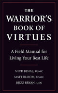 The Warrior's Book of Virtues: A Field Manual for Living Your Best Life - Paperback